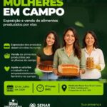 “Mulheres em Campo” – Venha conhecer os alimentos produzidos por elas em Chapadão do Sul