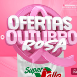 Outubro Rosa, no Super Valle  ofertas que cuidam de você!